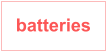 batteries